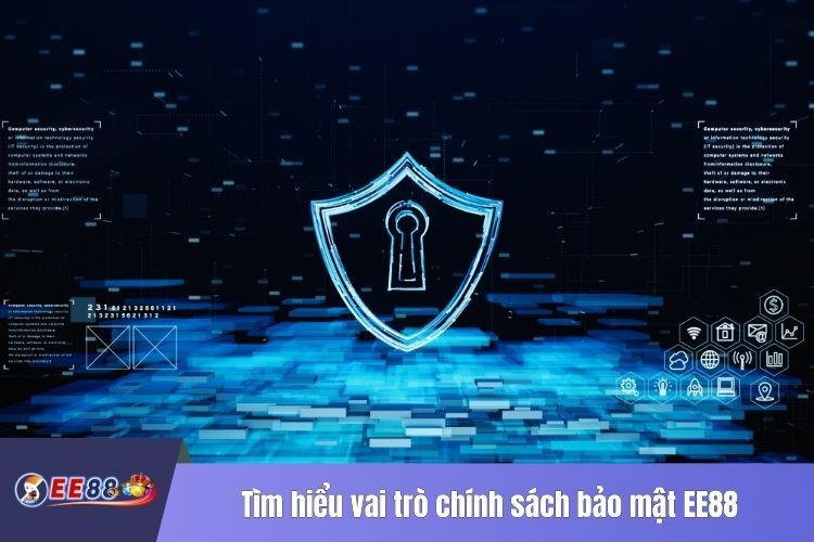 Tìm hiểu vai trò chính sách bảo mật EE88