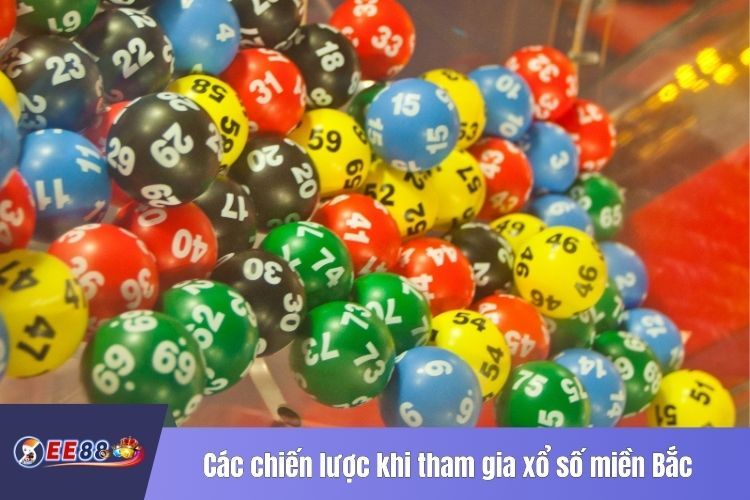 Các chiến lược khi tham gia xổ số miền Bắc