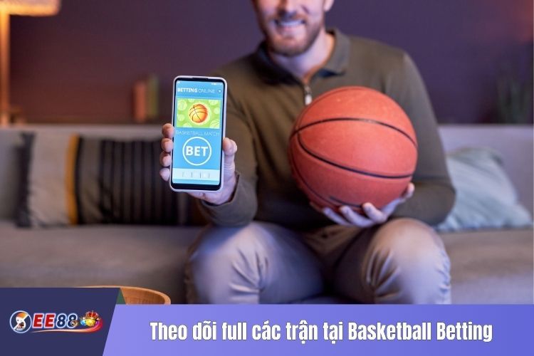 Theo dõi full các trận tại Basketball Betting