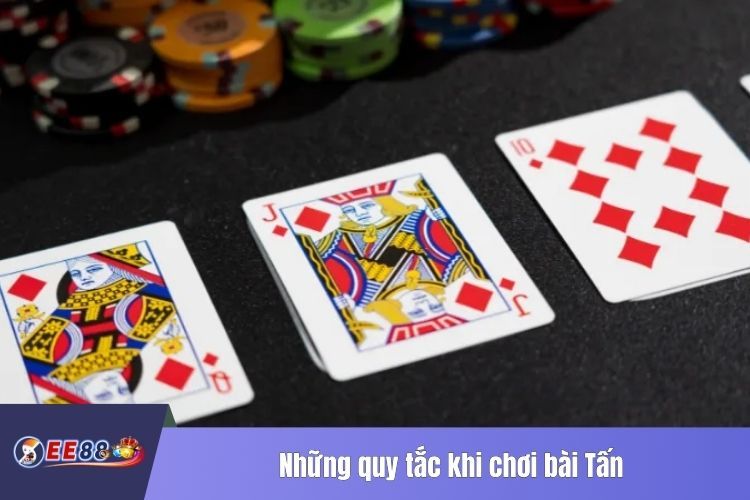 Những quy tắc khi chơi bài Tấn